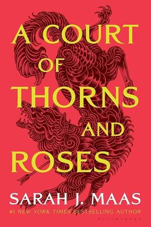 A Court of Thorns and Roses- Sarah J. Maas